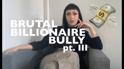 Brutal Billionaire Bully III