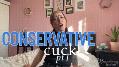 Conservative Cuck: Pt1