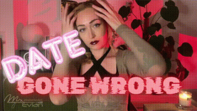 Date Gone Wrong