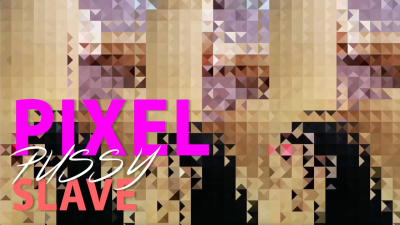 Pixel Pussy Slave