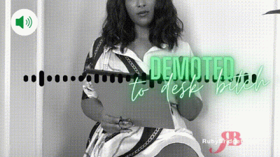 Demoted To Desk Bitch (Audio Only)