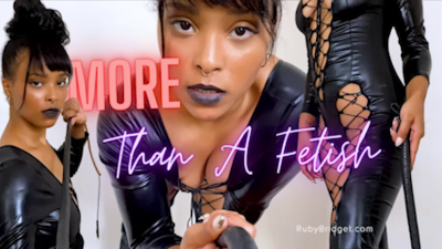 More Than A Fetish