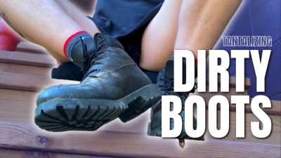 Tantalizing Dirty Boots