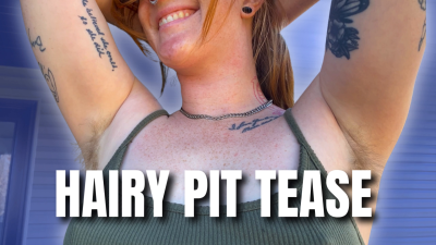 Hairy Pit Tease