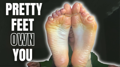 Pretty Feet Own You