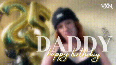 Happy Birthday D*Ddy