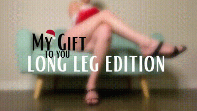 My Gift To You: Long Leg Edition