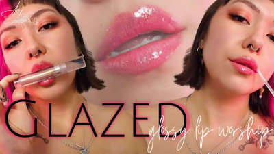 Glazed: Glossy Lip Worship