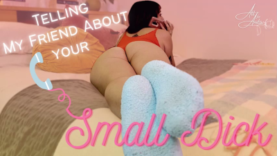Telling My Friend About Your Small Dick