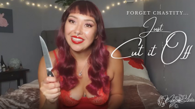 Forget Chastity...Just Cut It Off
