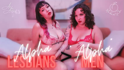 Alpha Lesbians > "Alpha" Men