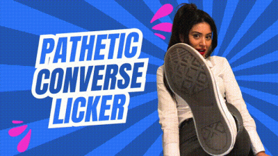 Pathetic Converse Licker