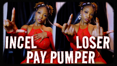 Incel Loser Pay Pumper