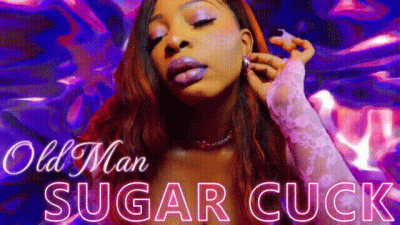 Old Man, Sugar Cuck