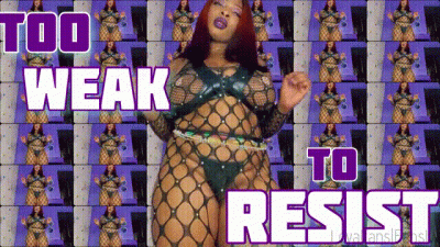 Too Weak To Resist