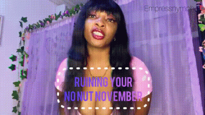 Ruining Your No Nut November