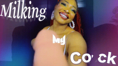 Milking My Cock