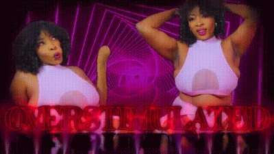 Overstimulated