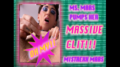 Mistrexx Mars Suction Pumps Her Already Enormous Clitoris!
