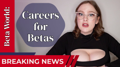 Beta World: Approved Careers For Betas