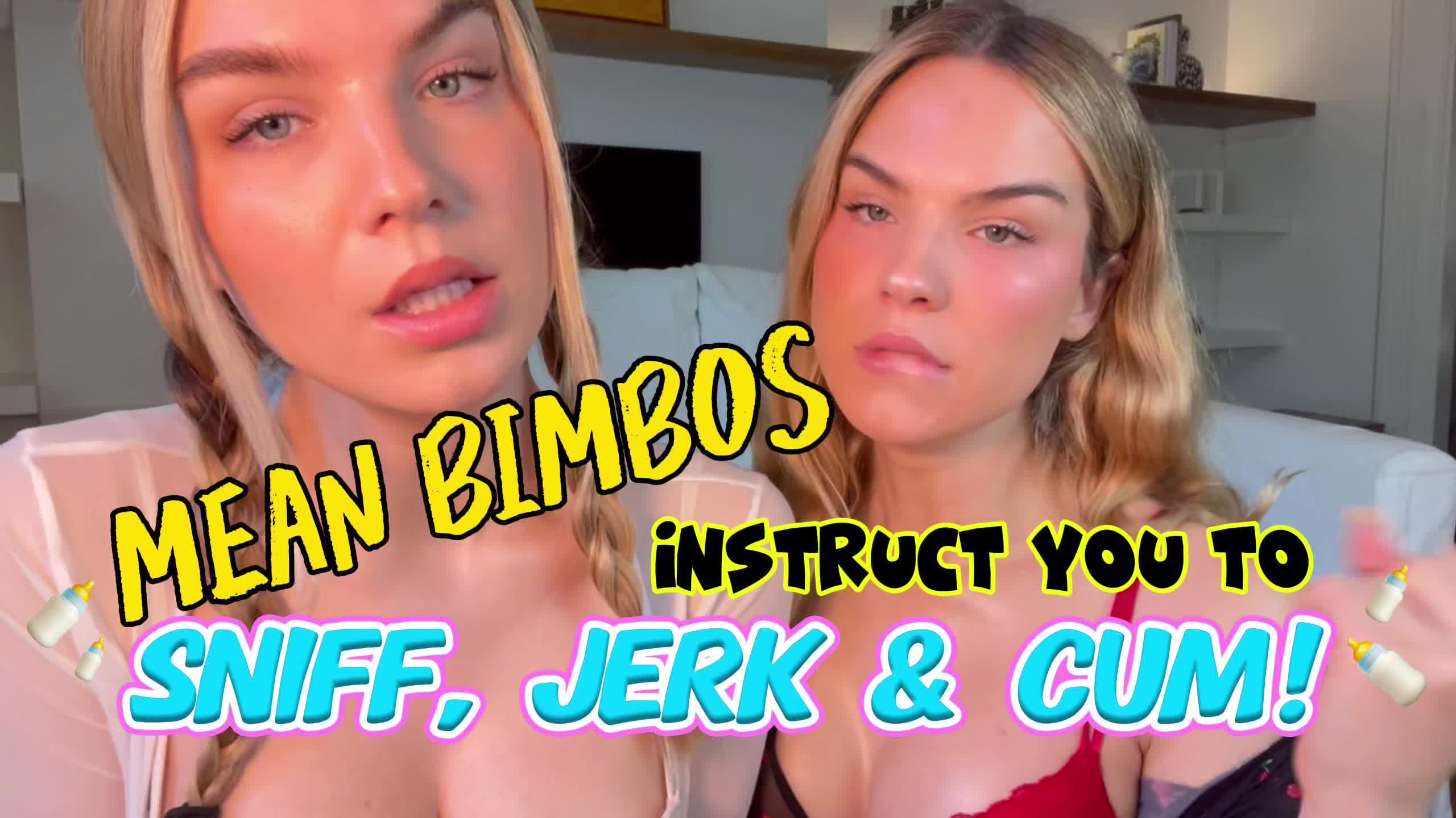 Mean Bimbos Instruct You To Sniff Jerk & Cum | JOI
