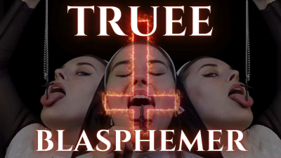 Truee Blasphemer