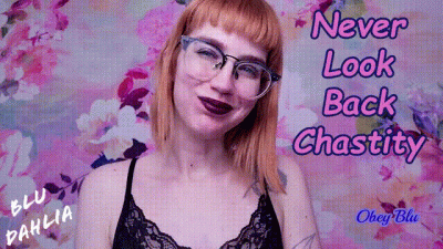 Never Look Back Chastity