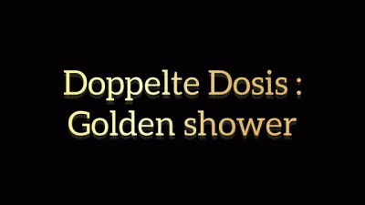 Double Domme Golden Shower