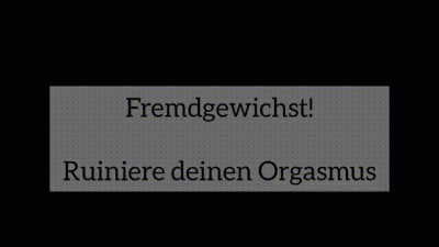 Fremdgewichst! Ruiniere Deinen Orgasmus!