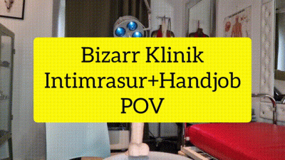 Bizarrklinik: Intimrasur + Handjob POV