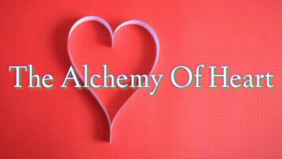 The Alchemy Of Heart