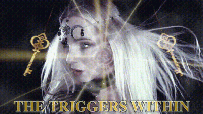 The Triggers Within You