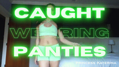 Caught Wearing Panties