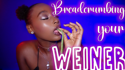 Breadcrumbing Your Weiner