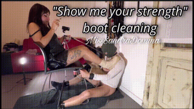 "Show Me Your Strength" Boot Cleaning
