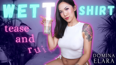 Wet T\-Shirt Tease & Ruin