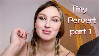 Tiny Pervert (Part 1)