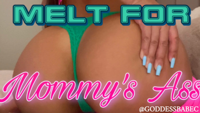 Melt For Step-Mommy's Ass