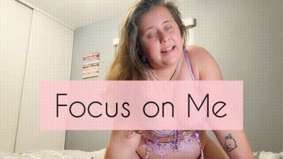 Focus On Me