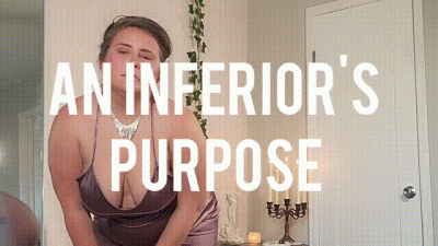 An Inferior's Purpose