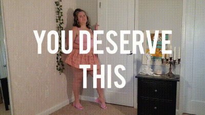 You Deserve This