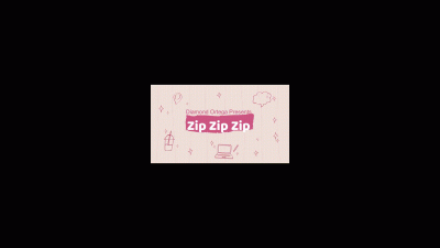 Zip Zip Zip