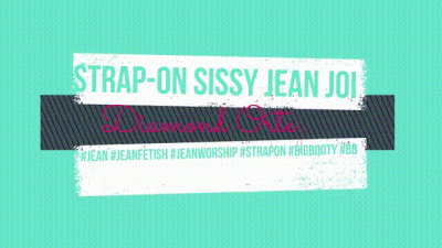 Strap-On Sissy Jean JOI