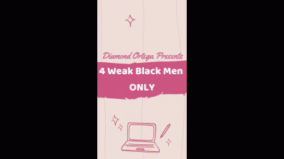 4 Weak Black Men Only