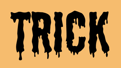 Trick