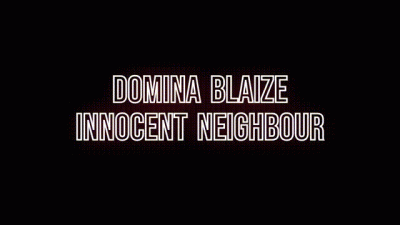 Domina Blaize: Innocent Neighbour