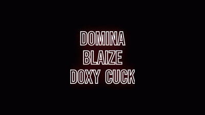 Domina Blaize Doxy Cuck