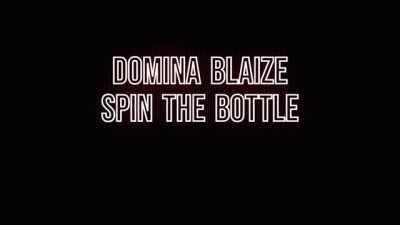 Domina Blaize: Spin The Bottle