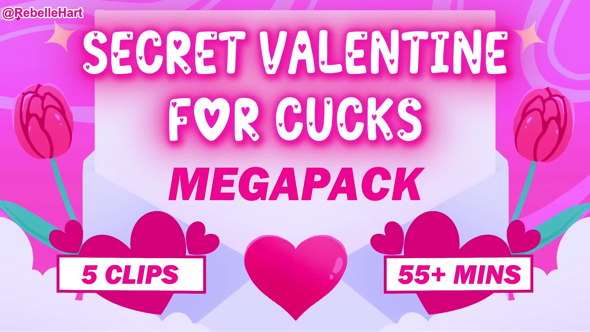 Secret Valentine For Cucks Mega Pack- 5 Mystery Clips, Including 2 Clips Exclusive To This Compilation