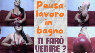 Pausa Lavoro In Bagno, Ti Faro Venire?